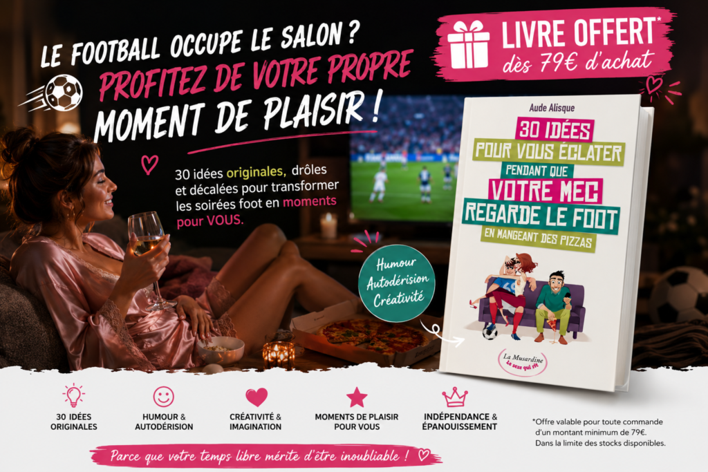 Livre 30 idées pour vous éclater pendant que votre mec regarde le foot offert dès 79 euros d'achat sur Cap Attitude