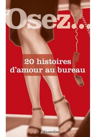 Osez 20 histoires d'amour au bureau