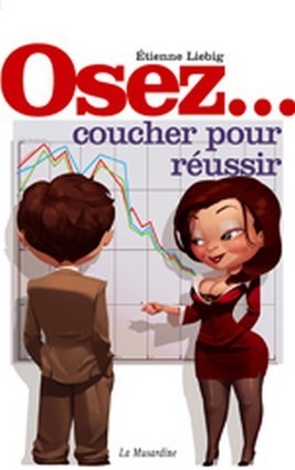 Osez coucher pour réussir