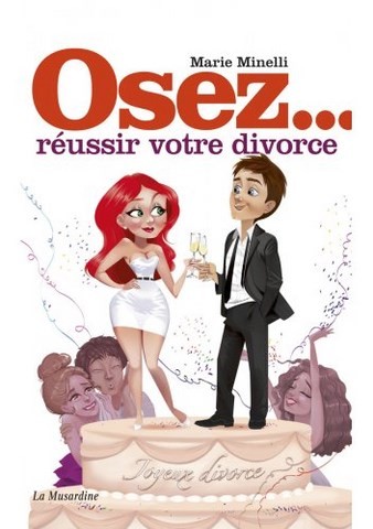 Osez réussir votre divorce