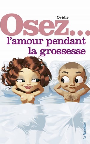 Osez Osez l'amour pendant la grossesse