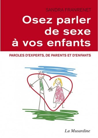 Osez parler de sexe à vos enfants