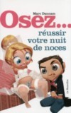 Couverture du livre Osez réussir votre nuit de noces, guide pratique destiné aux futurs mariés pour préparer ce moment symbolique du mariage.